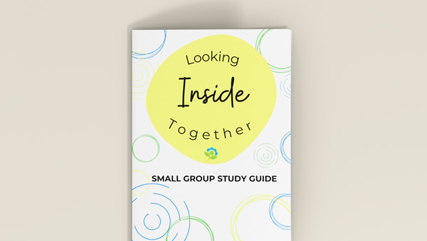 Looking Inside Together Small Group Guide 