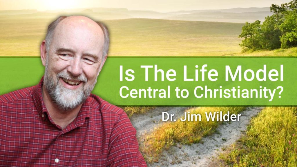 Is the Life Model Central to Christianity?