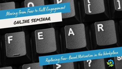 Moving from Fear to Full Engagement